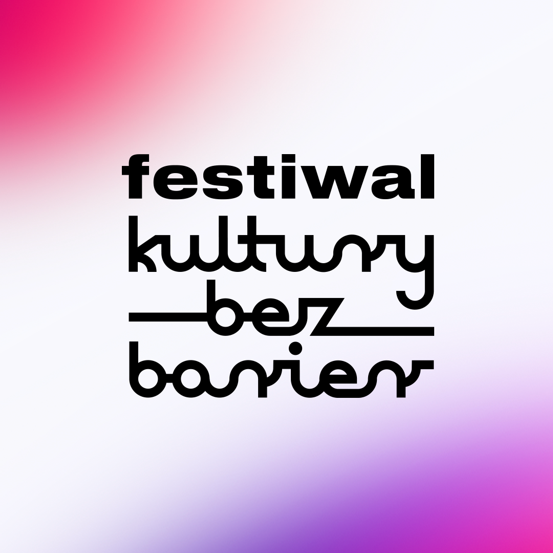 11. Festiwal KULTURY BEZ BARIER!