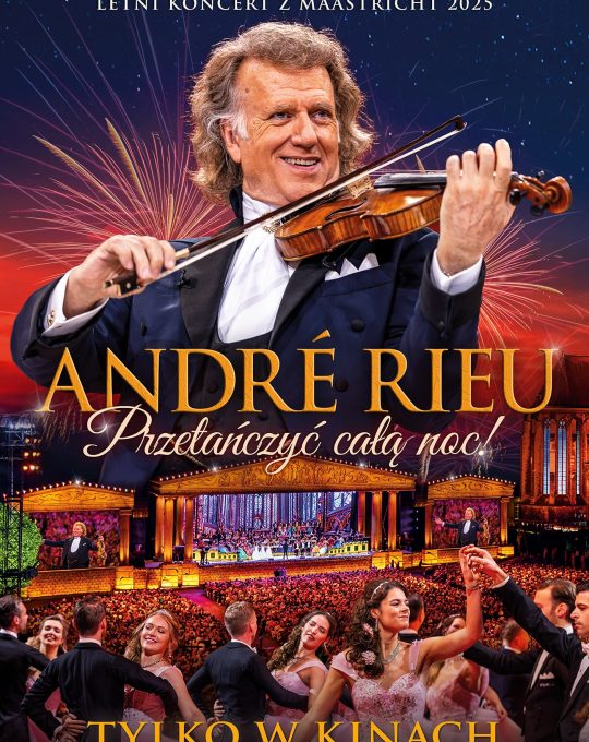 André Rieu: PRZETAŃCZYĆ CAŁĄ NOC! (2025)