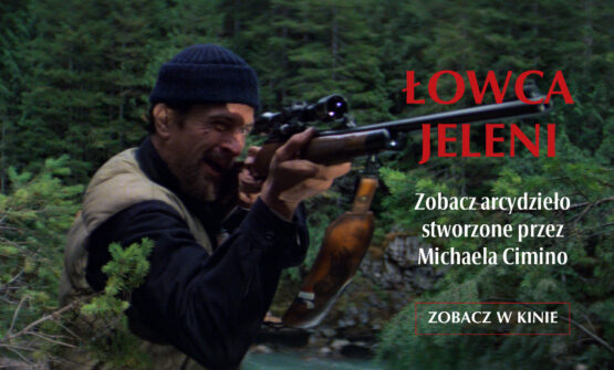 Pokaz specjalny w zrekonstruowanej wersji 4K: „ŁOWCA JELENI” (1978)