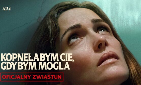 KOPNĘŁABYM CIĘ, GDYBYM MOGŁA (2025)